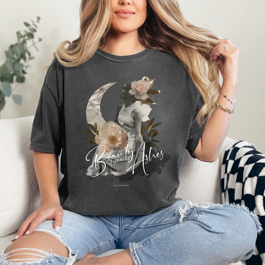 Beauty From Ashes T-shirt